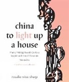 Rosalie Wise Sharp, Rosalie Sharp, Rosalie Wise Sharp, Rosalie Wise Sharp - China to Light Up a House, Volume 1