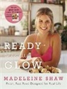 Madeleine Shaw - Ready, Steady, Glow