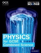 Robin Millar, Robin Miller Millar, John Miller, Helen Reynolds, Elizabeth Swinbank, Carol Tear... - Twenty First Century Science: Physics for Gcse Combined Science
