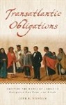 Jane E. Mangan, Jane E. (Associate Professor of History Mangan, Mangan Jane E. - Transatlantic Obligations