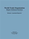Mark D Nguyen, Mark D. Nguyen, Jackson C. Pai, Jackson C. Nguyen Pai - World Trade Organization Dispute Settlement Decisions: Bernan s