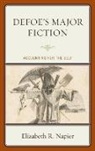 Elizabeth R. Napier, Napier Elizabeth R. - Defoes Major Fiction