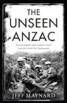 Jeff Maynard - Unseen Anzac