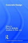 Paul (University of Utah Mcmullin, Paul W. (University of Utah Mcmullin, Paul W. Price Mcmullin, Esra Hasanbas Persellin, Paul McMullin, Paul W. McMullin... - Concrete Design