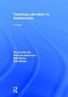 Deborah Appleman, Deborah (Carelon College Appleman, Richard Beach, Richard (University of Minnesota Beach, Richard Appleman Beach, Bob Fecho... - Teaching Literature to Adolescents