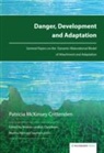 Patricia McKinsey Crittenden, Clark Baim, Martha Hart, Sophie Landa, Andrea Landini - Danger, Development and Adaptation