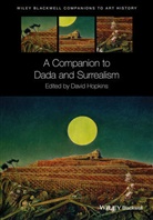D Hopkins, David Hopkins, David (University of Glasgow) Hopkins, Dana Arnold, Davi Hopkins, David Hopkins - Companion to Dada and Surrealism