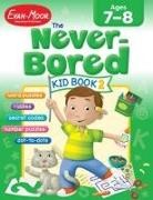 Tanya Dean, Evan-Moor Corporation, Evan-Moor Educational Publishers, Jo Larsen, Marilyn Evans - The Never-Bored Kid Book 2, Age 7 - 8 Workbook