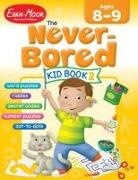 Martha Cheney, Evan-Moor Corporation, Evan-Moor Educational Publishers, Jo Larsen, Marilyn Evans - The Never-Bored Kid Book 2, Age 8 - 9 Workbook