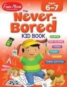 Evan-Moor Corporation, Evan-Moor Educational Publishers, Joy Evans, Jo Ellen Moore - The Never-Bored Kid Book