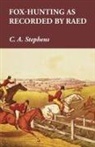 C. A. Stephens - Fox-Hunting as Recorded by Raed