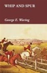 George E. Waring - Whip and Spur