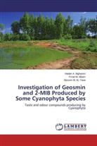 Haider Alghanmi, Haider A Alghanmi, Haider A. Alghanmi, Fo'ad Alkam, Fo'ad M Alkam, Fo'ad M. Alkam... - Investigation of Geosmin and 2-MIB Produced by Some Cyanophyta Species