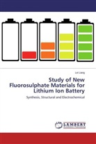 Lei Liang - Study of New Fluorosulphate Materials for Lithium Ion Battery