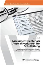 Joachim Weiss - Assessment-Center als Auswahlverfahren f&uuml;r Schulleitung