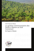 Mbarga-h, Hubert Ngoumou Mbarga - LA GESTION COMMUNAUTAIRE DES FORETS A DJOUM AU SUD CAMEROUN
