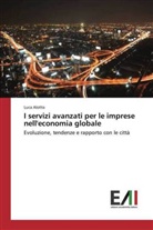 Luca Alotto - I servizi avanzati per le imprese nell'economia globale