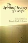 Francis Dorff - The Spiritual Journey of a Misfit