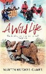 Martin Hughes Games, Martin Hughes-Games, Hughes-Games Martin - A Wild Life
