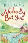 Jill Shalvis, Jill (Author) Shalvis - Nobody But You