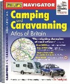Philip's Maps - Philip s Navigator Camping Caravanning Atlas of Britain: Spiral 2nd
