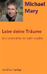 Michael Mary, Mary Michael - Lebe deine Träume