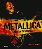 Martin Popoff - Metallica : toda la historia