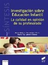 María Dolores Fernández Pérez, María Paz Lebrero Baena - Investigación sobre educación infantil : la calidad en opinión de su profesorado