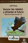 Joël Pralong - Vencer los miedos : despierta el águila que hay en ti