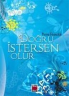 Pierre Franckh - Dogru Istersen Olur Ciltli