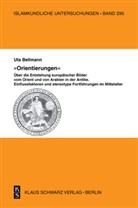 Uta Bellmann - "Orientierungen" - Über die Entstehung europäischer Bilder vom Orient und von Arabien in der Antike