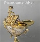 Deborah Lambert, Timothy Schroder, Timothy/ Schroder, SCHRODER TIMOTHY - RENAISSANCE SILVER FROM THE SCHRODER COL