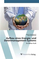 Marti Schwingshackl, Martin Schwingshackl, Manuel Winklmayr - Aufbau eines Energie- und Datenmanagement-Systems