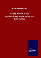 Willibald Beyschlag - Philipp Melanchthon