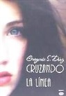 Gregorio Sánchez Díaz - Cruzando la línea
