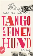 Sabrina Janesch - Tango für einen Hund