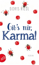 Doris Riedl - Gib's mir, Karma!