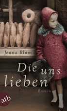 Jenna Blum - Die uns lieben