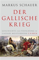 Markus Schauer - Der Gallische Krieg