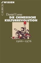 Daniel Leese - Die chinesische Kulturrevolution