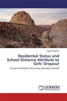Agatha Ndilanha - Residential Status and School Distance Attribute to Girls' Dropout