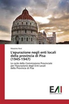 Massimo Novi - L'epurazione negli enti locali della provincia di Pisa (1945-1947)