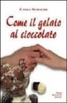 Chiara - Come il gelato al cioccolato