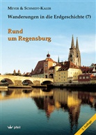 Rolf K Meyer, Rolf K F Meyer, Rolf K. F. Meyer, Hermann Schmidt-Kaler - Wanderungen in die Erdgeschichte - 7: Rund um Regensburg