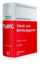 Winfrie Boecken, Winfried Boecken, Winfried (Prof. Dr. Boecken, Jacob Joussen, Jacob (Prof Joussen - Teilzeit- und Befristungsgesetz (TzBfG), Handkommentar