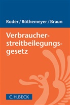 Felix Braun, Matthia Roder, Matthias Roder, Pete Röthemeyer, Peter Röthemeyer - Verbraucherstreitbeilegungsgesetz (VSBG)
