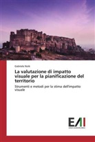 Gabriele Nolè - La valutazione di impatto visuale per la pianificazione del territorio