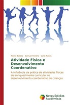 Marco Batista, Samuel Honório, Carla Nunes - Atividade Física e Desenvolvimento Coordenativo