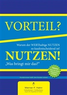 Werner F Hahn, Werner F. Hahn - Vorteil-/Nutzen-Argumentation