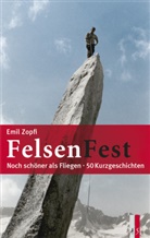 Emil Zopfi - FelsenFest - Noch schöner als fliegen